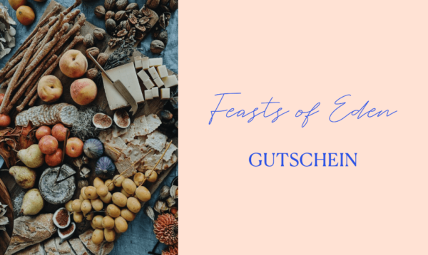 Feasts of Eden Gutschein 